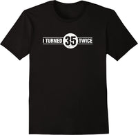 I Turned 35 Twice