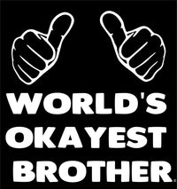 World's Okayest Brother