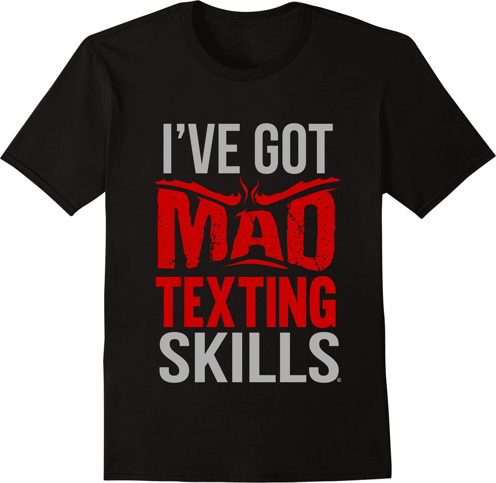 I've Got Mad Texting Skills - Red Text