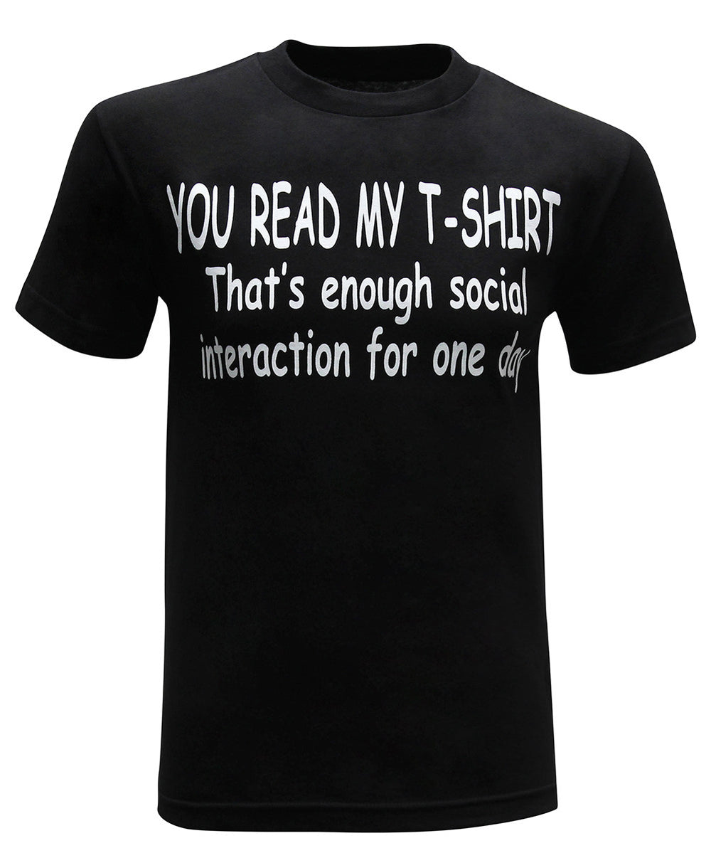 You Read My Shirt That's Enough Social Interaction For One Day